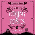 Cover-Bild zum Titel 'Coming Up Roses' von 'Kim M. Watt'