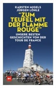 Cover-Bild zum Titel '"Zum Teufel mit der flamme rouge"' von 'Karsten Migels, Jürgen Löhle'