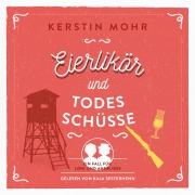 Cover-Bild zum Titel 'Eierlikör und Todesschüsse' von 'Kerstin Mohr'