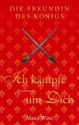 Cover-Bild zum Titel 'Die Freundin des Königs' von 'Manu Wirtz'