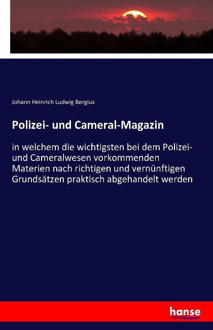 Polizei- und Cameral-Magazin - Johann Heinrich Ludwig Bergius