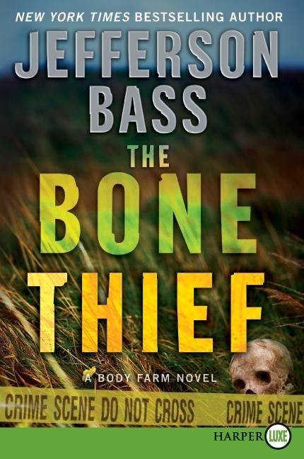 The Bone Thief - Jefferson Bass