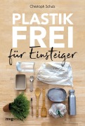 Cover-Bild zum Titel 'Plastikfrei für Einsteiger' von 'Christoph Schulz'