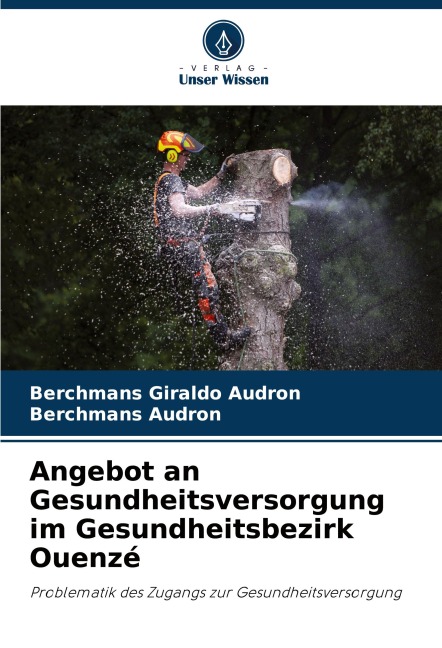 Angebot an Gesundheitsversorgung im Gesundheitsbezirk Ouenzé - Berchmans Giraldo Audron, Berchmans Audron