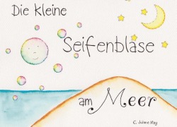 Cover-Bild zum Titel 'Die kleine Seifenblase am Meer' von 'May C. Juliane'
