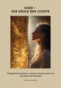 Djed - Die Säule des Lichts - Selma Naguib