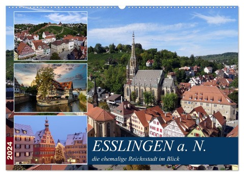 Esslingen a. N., die ehemalige Reichsstadt im Blick (Wandkalender 2024 DIN A2 quer), CALVENDO Monatskalender - Klaus-Peter Huschka