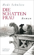 Cover-Bild zum Titel 'Die Schattenfrau' von 'Hedi Schulitz'