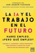 Cover-Bild zum Titel 'La Ia Y El Trabajo En El Futuro' von 'Jose Joaquin Flechoso Sierra'