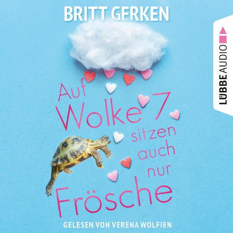 Auf Wolke Sieben sitzen auch nur Frösche - Britt Gerken