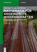 Mathematik für angewandte Wissenschaften - Joachim Erven, Jirí Horák