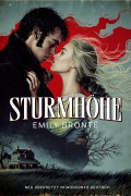 Cover-Bild zum Titel 'Sturmhöhe. Neu übersetzt in modernes Deutsch' von 'Emily Brontë'