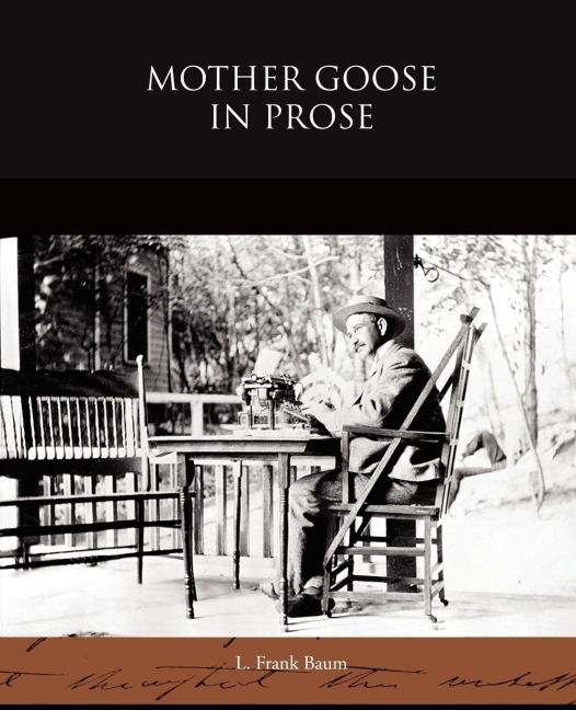 Mother Goose in Prose - L. Frank Baum