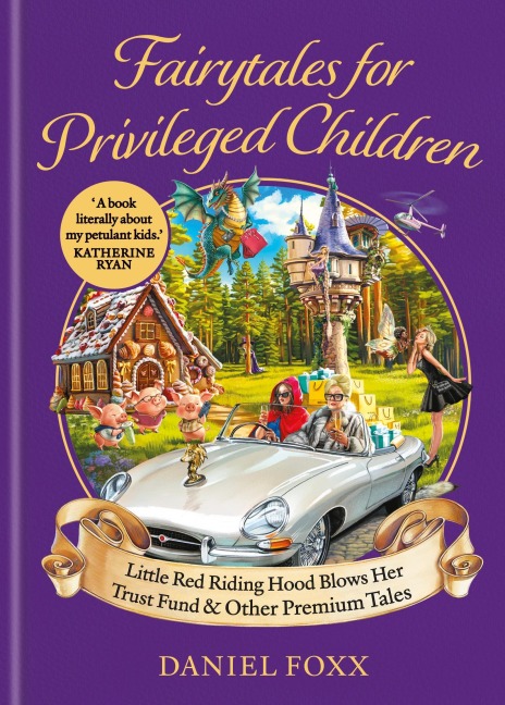 Fairytales for Privileged Children - Daniel Foxx