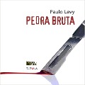 Cover-Bild zum Titel 'Pedra bruta' von 'Paulo Levy'
