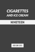 Nineteen (Cigarettes and Ice Cream) - Hudson Biko
