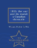 Cover-Bild zum Titel '1812; The War and Its Moral' von 'William Foster Coffin'