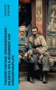 Cover-Bild zum Titel 'Theodor Fontane: Kriegsgefangen - Erlebtes 1870 & Reisebriefe vom Kriegsschauplatz' von 'Theodor Fontane'