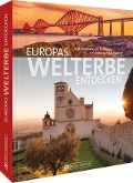 Cover-Bild zum Titel 'Europas Welterbe entdecken' von 'Thomas Bickelhaupt'