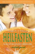Heilfasten nach Rudolf Breuss - Jürgen H. R. Thomar