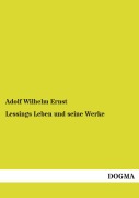 Cover-Bild zum Titel 'Lessings Leben und seine Werke' von 'Adolf Wilhelm Ernst'