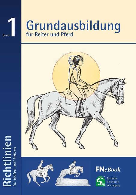 Grundausbildung für Reiter und Pferd - Deutsche Reiterliche Vereinigung E. V. Fn
