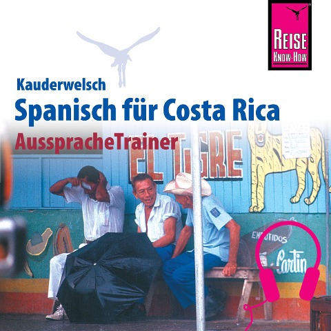 Reise Know-How Kauderwelsch AusspracheTrainer Spanisch für Costa Rica - Regine Rauin