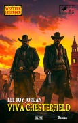 Western Legenden 79: Viva Chesterfield - Lee Roy Jordan, Werner J. Egli