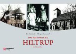Cover-Bild zum Titel 'Das historische Hiltrup' von 'Rita Muschinski, Hiltruper Museum e. V.'