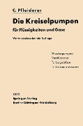 Cover-Bild zum Titel 'Die Kreiselpumpen für Flüssigkeiten und Gase' von 'Carl Pfleiderer'
