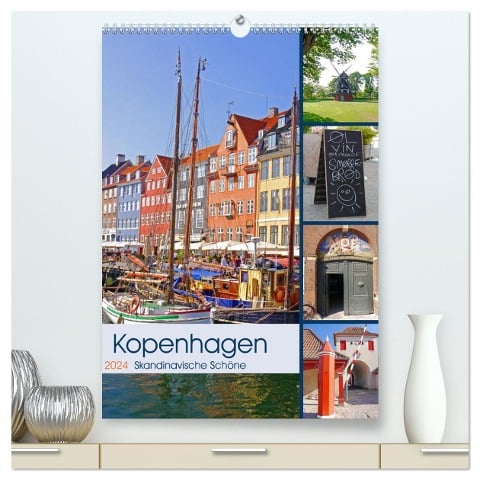 Kopenhagen. Skandinavische Schöne (hochwertiger Premium Wandkalender 2024 DIN A2 hoch), Kunstdruck in Hochglanz - Lucy M. Laube