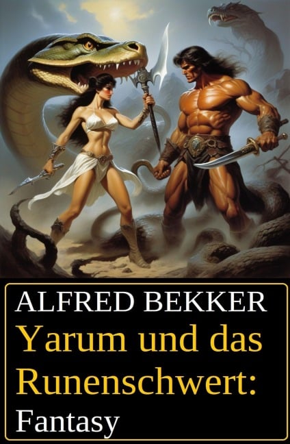 Yarum und das Runenschwert: Fantasy - Alfred Bekker