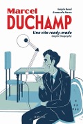 Cover-Bild zum Titel 'Duchamp. Una vita ready-made. Graphic biography' von 'Sergio Rossi, Emanuele Racca'