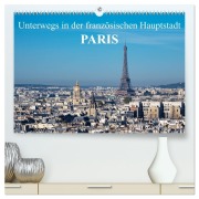 Cover-Bild zum Titel 'Unterwegs in der französischen Hauptstadt Paris (hochwertiger Premium Wandkalender 2027 DIN A2 quer), Kunstdruck in Hochglanz' von 'Rico Ködder'