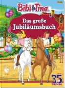Cover-Bild zum Titel 'Bibi & Tina: Das große Jubiläumsbuch' von 'Klaus-P. Weigand, Carolin Böttler, Marina Turina, Claudia Weber, Ulli Herzog'