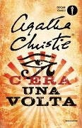 Cover-Bild zum Titel 'C'era una volta' von 'Agatha Christie'