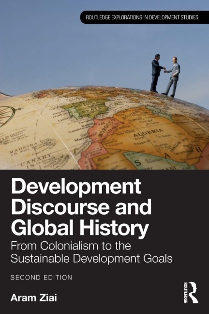 Development Discourse and Global History - Aram Ziai