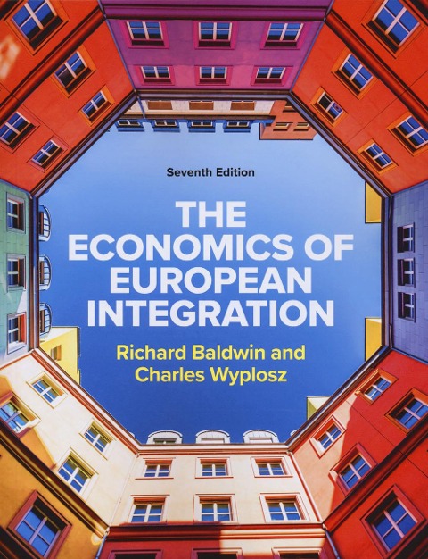 The Economics of European Integration - Richard Baldwin, Charles Wyplosz