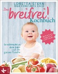Cover-Bild zum Titel 'Das breifrei!-Kochbuch' von 'Loretta Stern, Anja Constance Gaca'