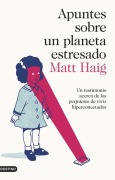 Cover-Bild zum Titel 'Apuntes sobre un planeta estresado' von 'Matt Haig'