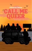 Cover-Bild zum Titel 'Call me Queer' von 'Cameron James'