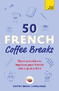 Cover-Bild zum Titel '50 French Coffee Breaks' von 'Coffee Break Languages'