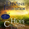 Divine Intervention Lib/E - Hope Callaghan