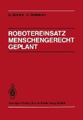 Cover-Bild zum Titel 'Robotereinsatz Menschengerecht Geplant' von 'Günter Schiele, Ulrich Hallwachs'