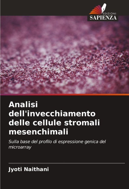 Analisi dell'invecchiamento delle cellule stromali mesenchimali - Jyoti Naithani