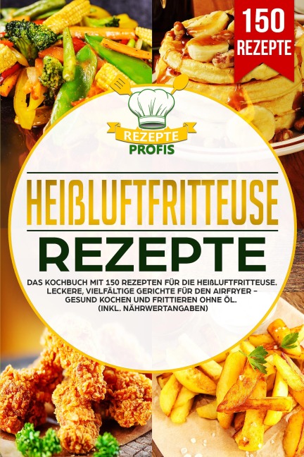 Heißluftfritteuse Rezepte - Rezepte Profis