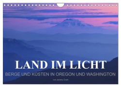 Cover-Bild zum Titel 'Land im Licht - Berge und Küsten in Oregon und Washington - von Jeremy Cram (Wandkalender 2026 DIN A4 quer), CALVENDO Monatskalender' von 'Jeremy Cram'