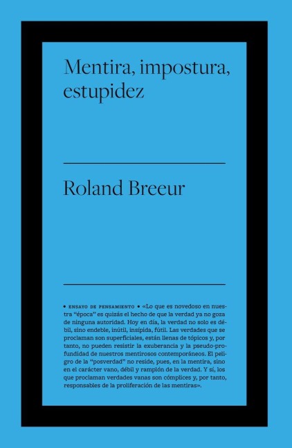 Mentira, impostura y estupidez - Roland Breeur
