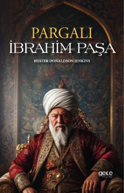Pargali Ibrahim Pasa - Hester Donaldson Jenkins