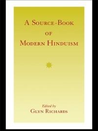 A Source-Book of Modern Hinduism - Glyn Richards